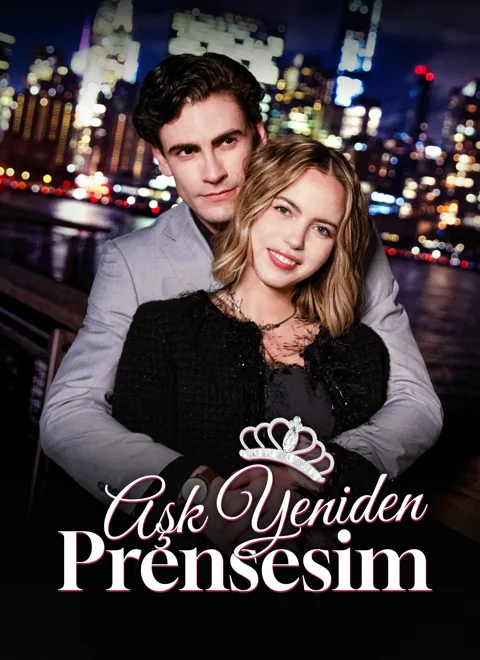 Aşk Yeniden, Prensesim