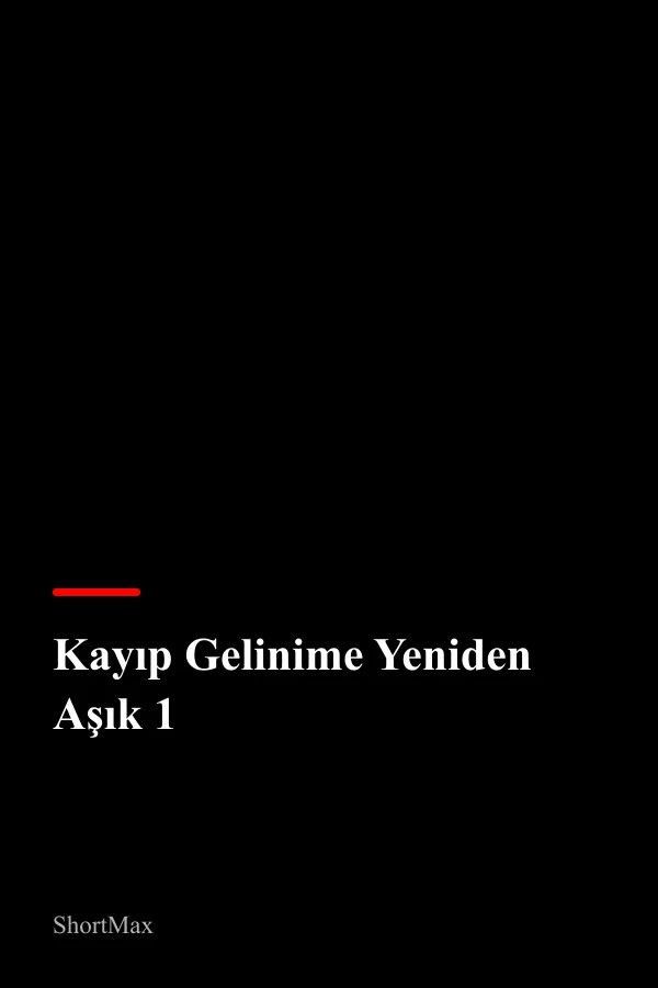 Kayıp Gelinime Yeniden Aşık 1