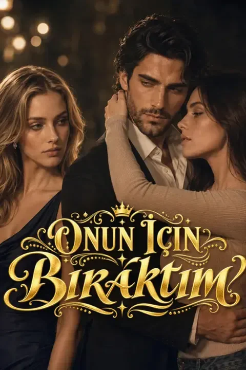 Onun İçin Bıraktım